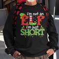 I'm Not An Elf I'm Just Short Merry Christmas Elf Xmas Sweatshirt Gifts for Old Men