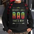 Because I'm A Rao Family Name Re-Union Family Event Sweatshirt Gifts for Old Men