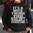 It's A Mick Thing Matching Family Reunion First Last Name Sweatshirt Gifts for Old Men