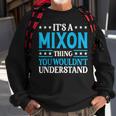 It's A Mixon Thing Surname Team Family Last Name Mixon Sweatshirt Gifts for Old Men