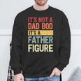 It's Not A Dad Bod It's A Father Figure Fathers Day Retro Sweatshirt Gifts for Old Men