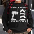 It's Not Hoarding If It's Rc Cars Rc Car Racing Sweatshirt Gifts for Old Men