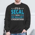 It's A Segal Thing Surname Team Family Last Name Segal Sweatshirt Gifts for Old Men
