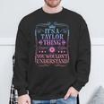 Its A Taylor Thing You Wouldn't Understand Taylor Name Sweatshirt Gifts for Old Men