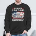 I Jump Out Of Planes On Purpose Veteran Veteran Sweatshirt Gifts for Old Men