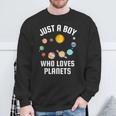 Just A Boy Who Loves Planets Sweatshirt Gifts for Old Men