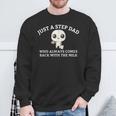 Just A Step Dad Who Always Came Back With The Milk Dad Meme Sweatshirt Gifts for Old Men
