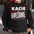 Kacie Is Awesome Family Friend Name Sweatshirt Gifts for Old Men