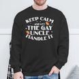 Keep Calm And Let The Gay Uncle Handle It Lgbt Pride Uncle Sweatshirt Gifts for Old Men