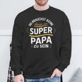 Keine Haare Aber Ein Super Papa -Atertag Sweatshirt Geschenke für alte Männer