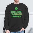 Kiss Me I'm Irish Latina Quote Cool St Patrick's Day Sweatshirt Gifts for Old Men