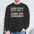 Klimakleber Schwarzes Sweatshirt Kleb Dich Nicht Fest - Lern Lesen & Schreiben Geschenke für alte Männer