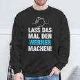 Lass Das Mal Den Werner Machen First Name Saying Sweatshirt Geschenke für alte Männer