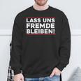 Lass Uns Fremde Bleibt Menschenhasser Let's Stay Sweatshirt Geschenke für alte Männer