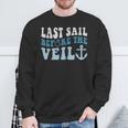 Last Sail Before The Veil Bride Nautical Bachelorette Party Sweatshirt Gifts for Old Men