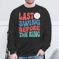 Last Swing Before The Ring Baseball Bachelorette Party Sweatshirt Gifts for Old Men