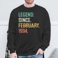 Legend Since February 1994 30Th Birthday 30 Years Old Sweatshirt Gifts for Old Men