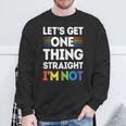 Let's Get One Thing Straight I'm NotGay Pride Lgbt Sweatshirt Gifts for Old Men