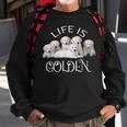 Life Is Golden Retriever Puppy Dog For Goldy Lovers Sweatshirt Gifts for Old Men