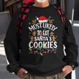 Most Likely To Eat Santa's Cookies Christmas Family Matching Sweatshirt Gifts for Old Men