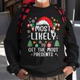 Most Likely To Get The Most Presents Family Xmas Holiday Sweatshirt Gifts for Old Men