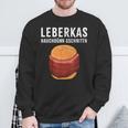 Liver Cheese Flesichkaas Semme Leberkas Sweatshirt Geschenke für alte Männer