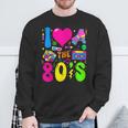 I Love The 80'S Party 1980S Themed Costume 80S Theme Outfit Sweatshirt Gifts for Old Men