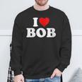 I Love Bob Heart Sweatshirt Gifts for Old Men
