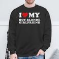 I Love My Hot Blonde Girlfriend I Heart My Hot Girlfriend Sweatshirt Gifts for Old Men