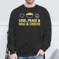 Love Peace And Mac And Cheese Mac N Cheese Sweatshirt Gifts for Old Men