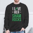 I Love Her Shamrocks Matching St Patrick's Day Couples Sweatshirt Gifts for Old Men
