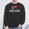 I Love SoccerAppreciation For Soccer & Coach Sweatshirt Gifts for Old Men