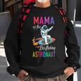 Mama Of The Birthday Astronaut Space Bday Party Celebration Sweatshirt Gifts for Old Men