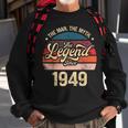 The Man The Myth The Legend Since 1949 Birthday Mens Sweatshirt Gifts for Old Men