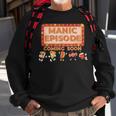 Manic Episode Coming Soon Sweatshirt Gifts for Old Men