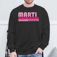 Marti Name Personalized Retro Vintage 80S 90S Birthday Sweatshirt Gifts for Old Men