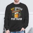 Mas Cervezas Por Favor Cinco De Mayo Drinking Men Sweatshirt Gifts for Old Men