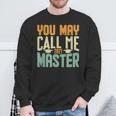 You May Call Me Master 2021 Degree Graduation Her Him Sweatshirt Gifts for Old Men