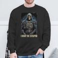 I May Be Stupid Cringe Skeleton Sweatshirt Gifts for Old Men