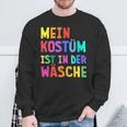 Mein Kostüm Ist In Der Wäsche My Costume Is In Sweatshirt Geschenke für alte Männer