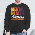 Mental Health Matters Social Worker Sweatshirt Gifts for Old Men