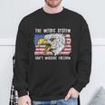 The Metric System Can't Measure Freedom 4Th Of July Sweatshirt Gifts for Old Men