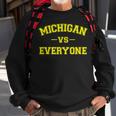 Michigan Vs Everyone Battle Sweatshirt Gifts for Old Men
