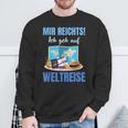 Mir Reichts Ich Geh Auf Weltreise Mir Reichts Ich Geh Auf Welt Sweatshirt Geschenke für alte Männer