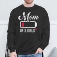 Mom Of 3 Girls Low Battery Sweatshirt Gifts for Old Men