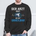 Motorcycle Rider Der Arzt Sags Es Ist Unheilbar The Sweatshirt Geschenke für alte Männer