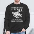 With Motorradfahren Ist Wie Sex Motif Sweatshirt Geschenke für alte Männer