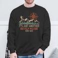 Mountain Hiking Camping It's Just Another Half Mile Or So Sweatshirt Gifts for Old Men