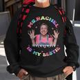 Ms Rachel Is My Bestie MsRachel Birthday Sweatshirt Gifts for Old Men
