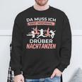 Muss Nochmal Drüber Nachtanzen Dancer Dance Sweatshirt Geschenke für alte Männer